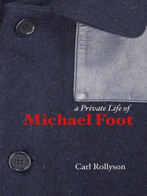 cover image of A Private Life of Michael Foot